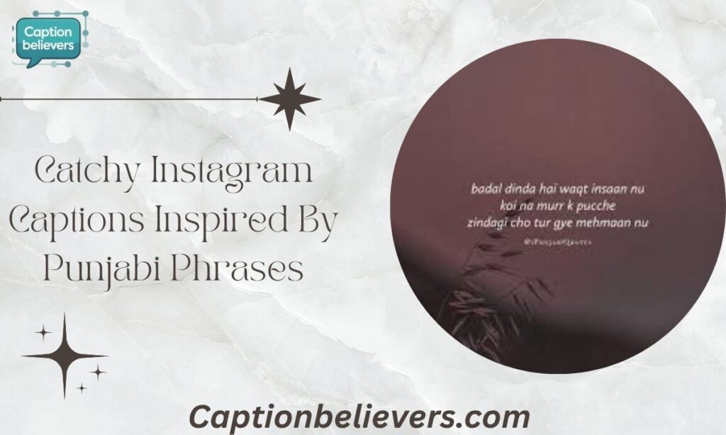 Catchy Instagram Captions Inspired By Punjabi Phrases