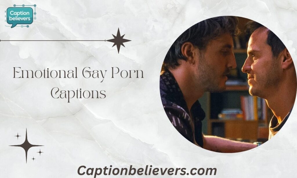 Emotional Gay Porn Captions