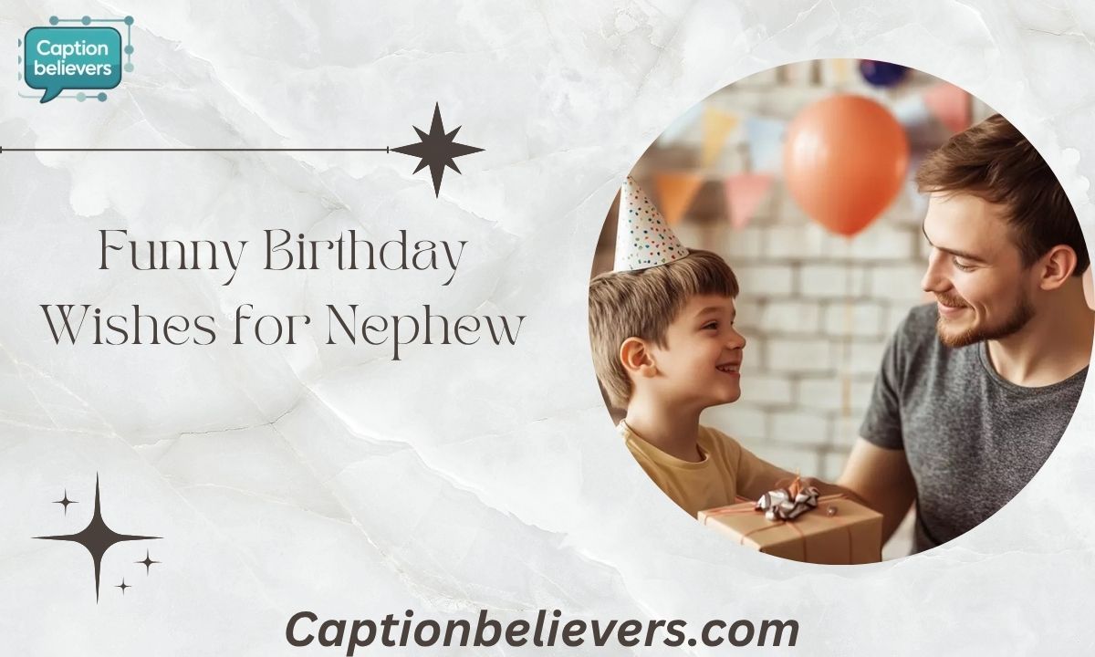 Funny Birthday Wishes for Nephew