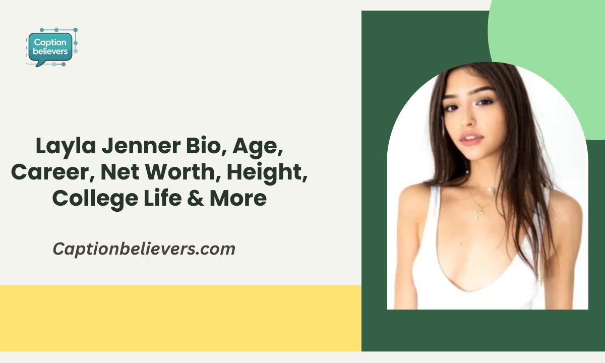 Layla Jenner Bio, Age, Career, Net Worth, Height, College Life & More