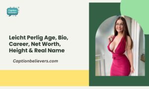 Leicht Perlig Age, Bio, Career, Net Worth, Height & Real Name