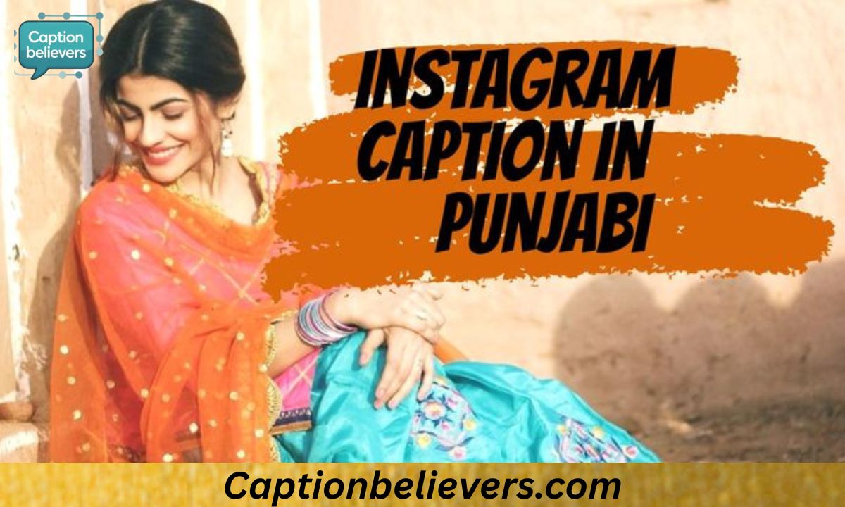 Punjabi Captions For Instagram That Add Charm and Wit to Your Photos