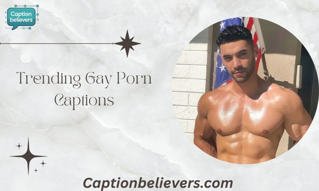 Trending Gay Porn Captions