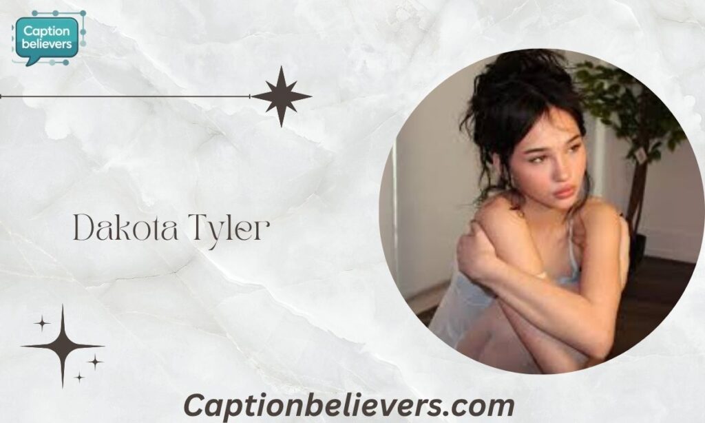 Who Is Dakota Tyler?