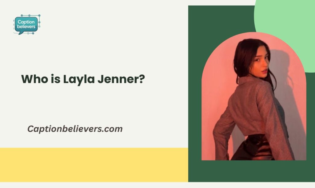 Who is Layla Jenner?