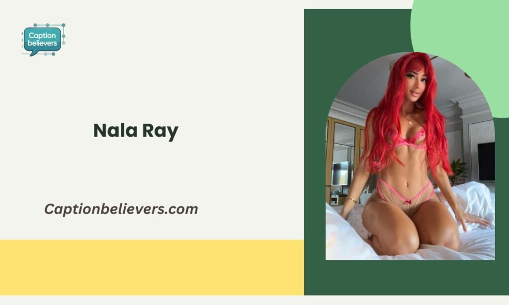 Who is Nala Ray?